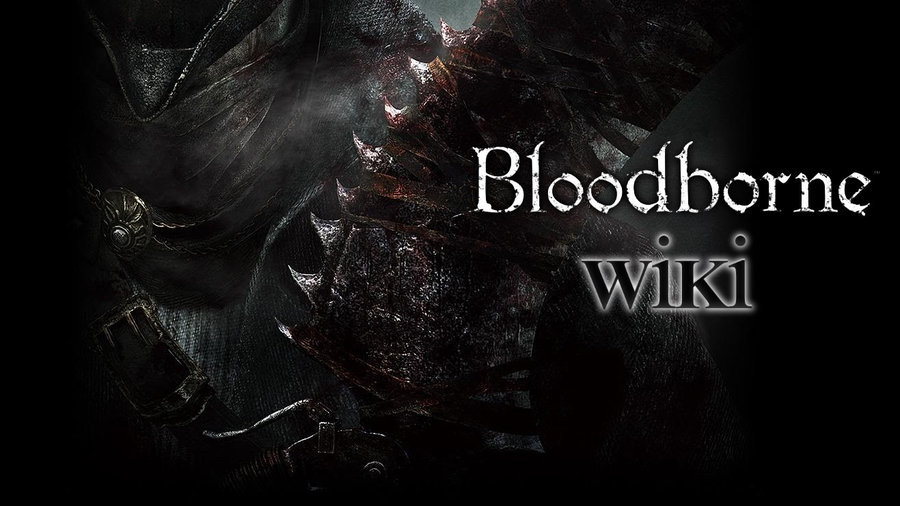 Bloodborne wiki / ブラッドボーン ウィキ